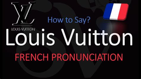 louis vuitton como se pronuncia|louis vuitton pronunciation english.